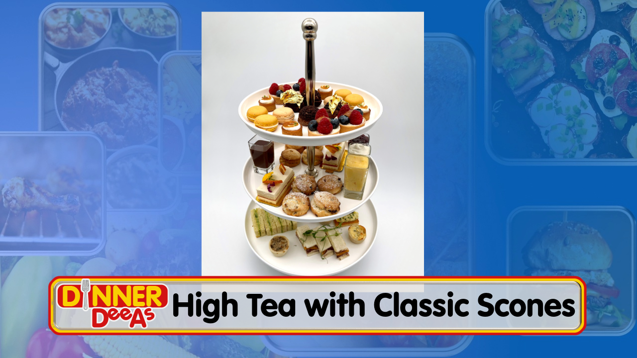 Dinner DeeAs: High Tea with Classic Scones