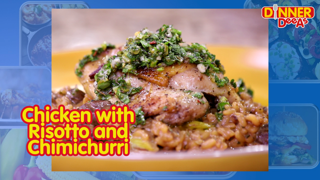Dinner DeeAs: Chicken with Risotto and Chimichurri