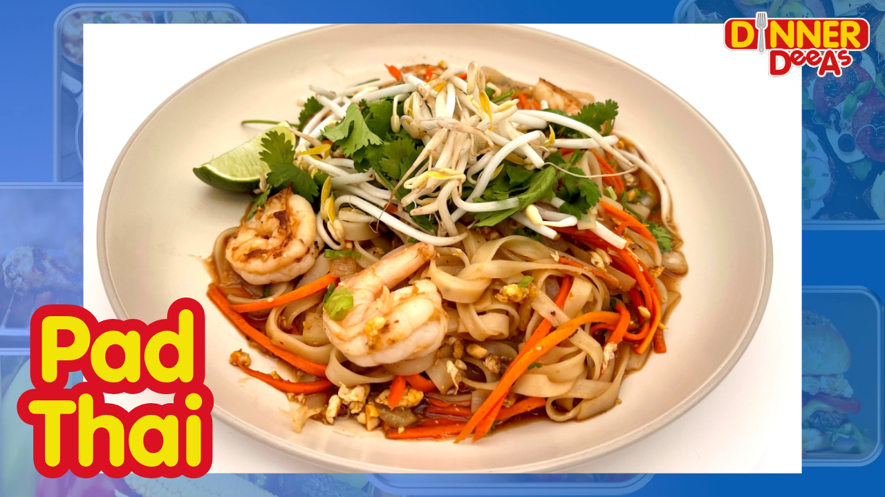 Dinner DeeAs: Pad Thai