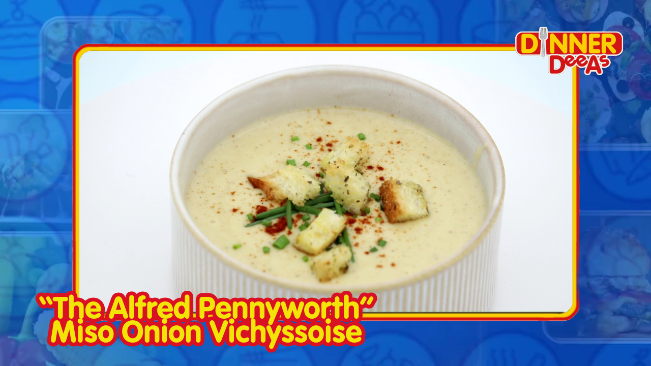 Dinner DeeAs: ?The Alfred Pennyworth? Miso Onion Vichyssoise