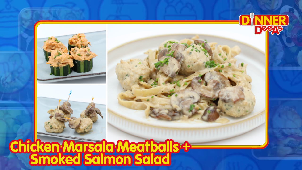 Dinner DeeAs: Chicken Marsala Meatballs + Smoked Salmon Salad