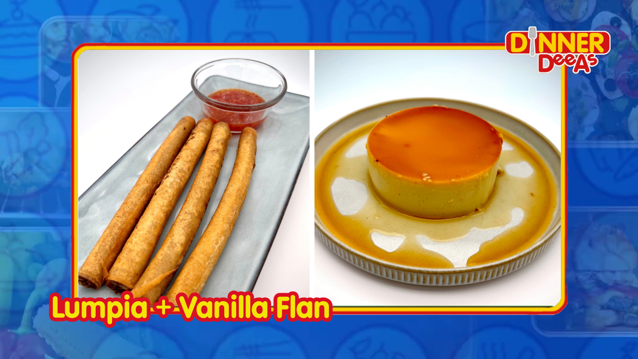 Dinner DeeAs: Lumpia + Vanilla Flan