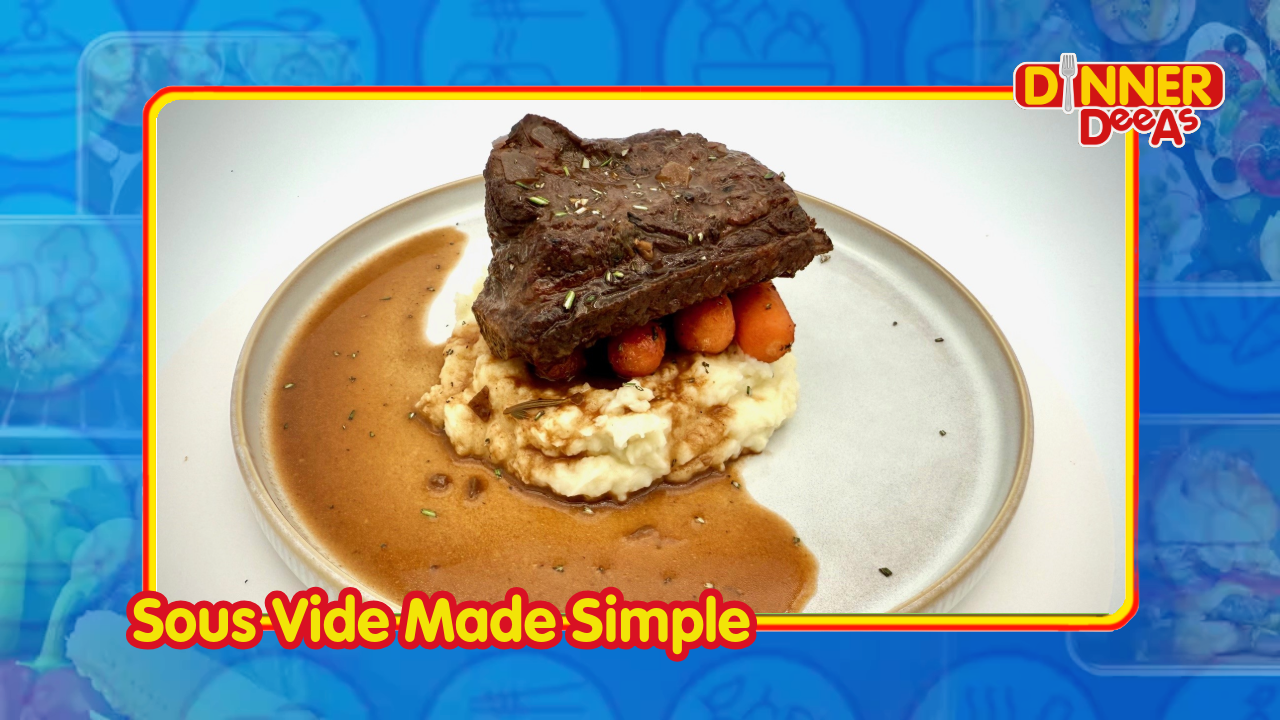Dinner DeeAs: Sous Vide Made Simple
