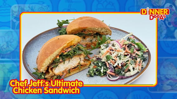 Dinner DeeAs: Chef Jeff's Ultimate Chicken Sandwich