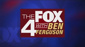 The FOX 4 with Ben Ferguson
