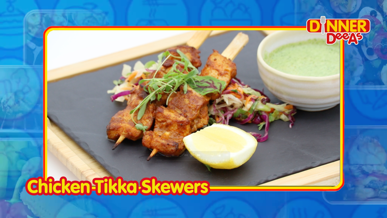 Chicken Tikka Skewers | Dinner DeeAs