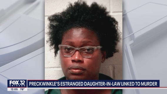 Cook County Board President Toni Preckwinkle's estranged daughter-in-law linked to murder