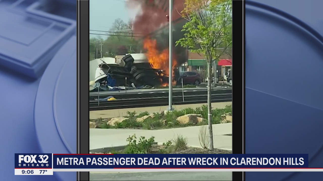 Metra passenger dead after wreck in Clarendon Hills | FOX 32 Chicago