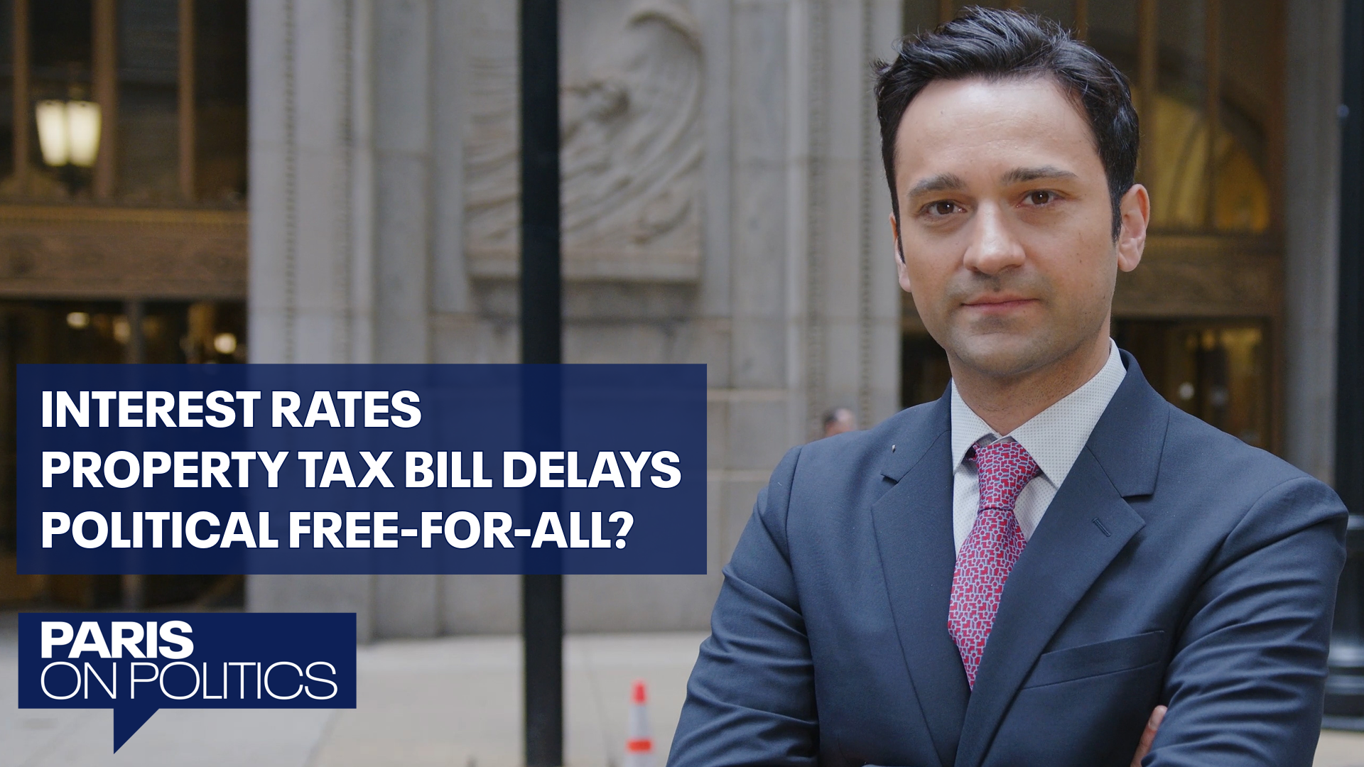 Paris on Politics: Interest rates, Cook County property tax delays & political free-for-all?