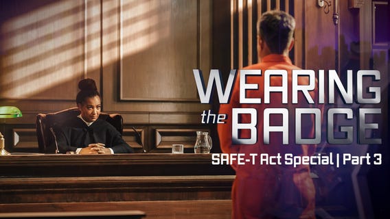 SAFE-T Act: Prosecutors on the Front Lines (Pt 3) | Wearing the Badge