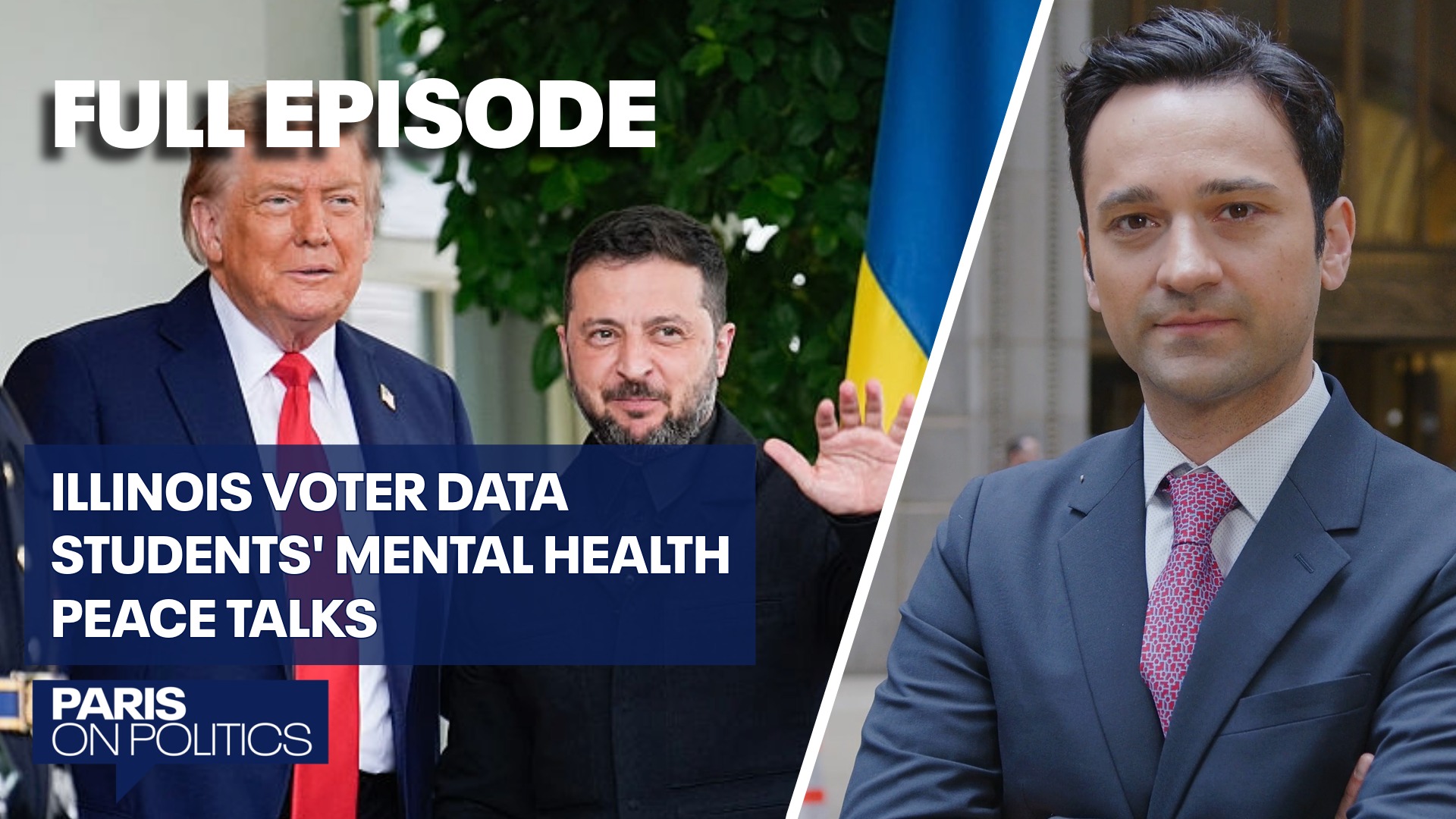 Trump's DOJ wants Illinois voter data, school mental health mandate & Ukraine peace talks | Paris on Politics