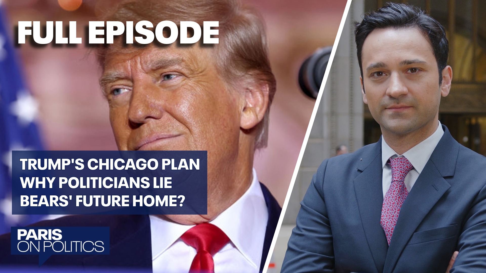 Bears' future home, Trump's Chicago plan & why politicians lie | Paris on Politics