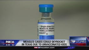 Measles cases could skyrocket in Texas due to unvaccinated kids