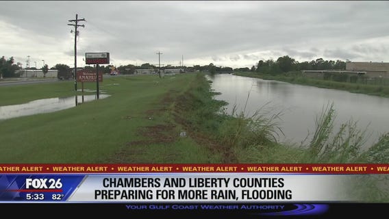 Chambers and Liberty counties preparing for more rain, flooding