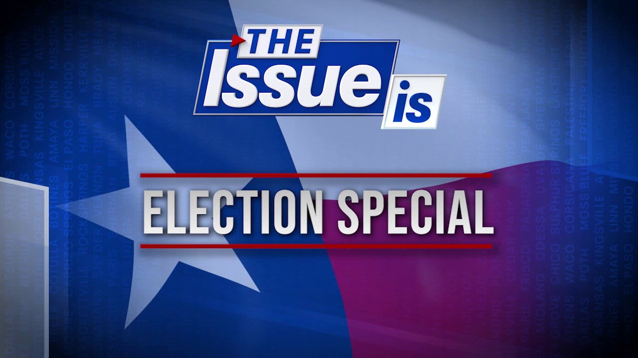 Texas: The Issue Is - 2024 Primary Election Special