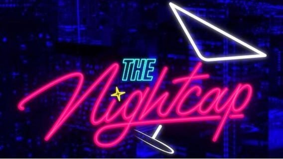The Nightcap Premiere is here!