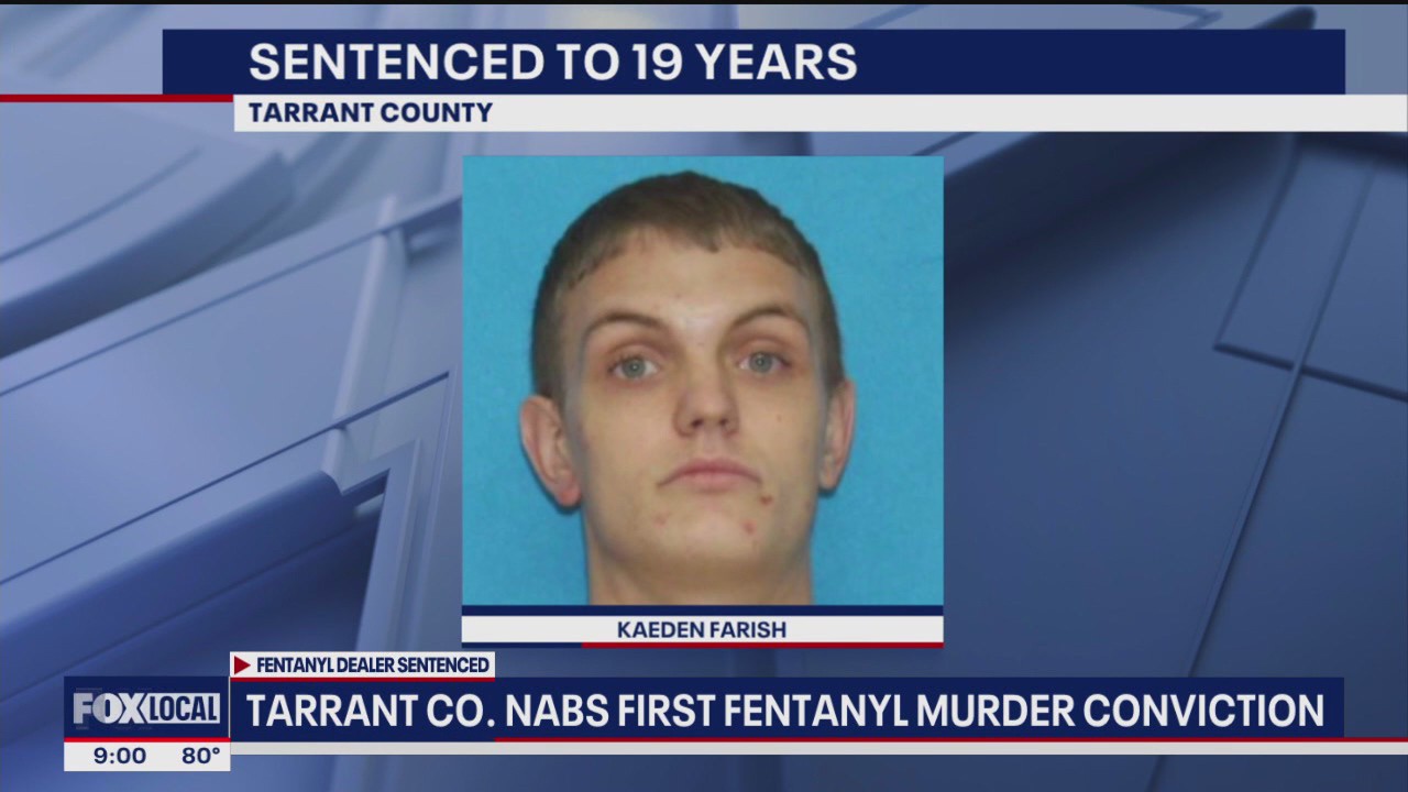 Tarrant County nabs 1st fentanyl murder conviction