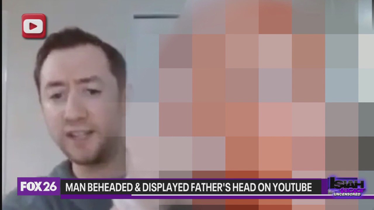 Police: Man beheaded and displayed father's head on YouTube