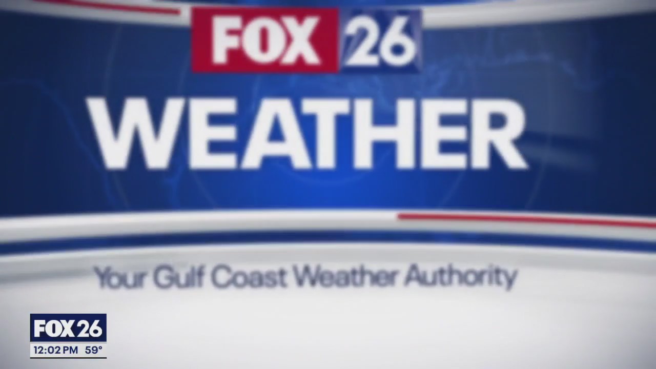 Fox 26 Houston weather forecast.
