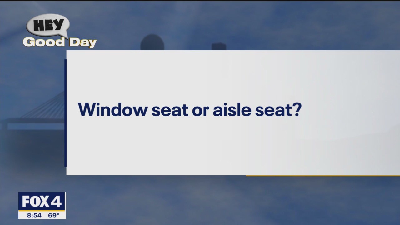 Hey Good Day: Window or aisle seat?