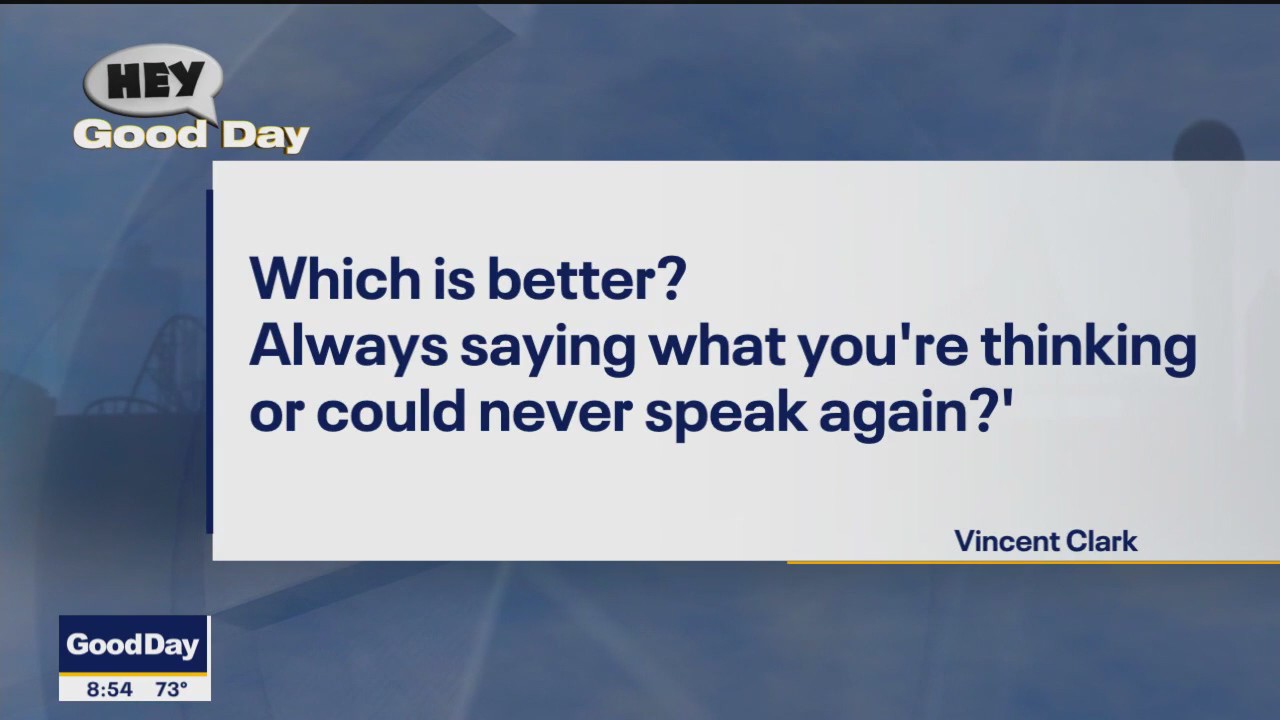 Hey Good Day: Would you rather questions