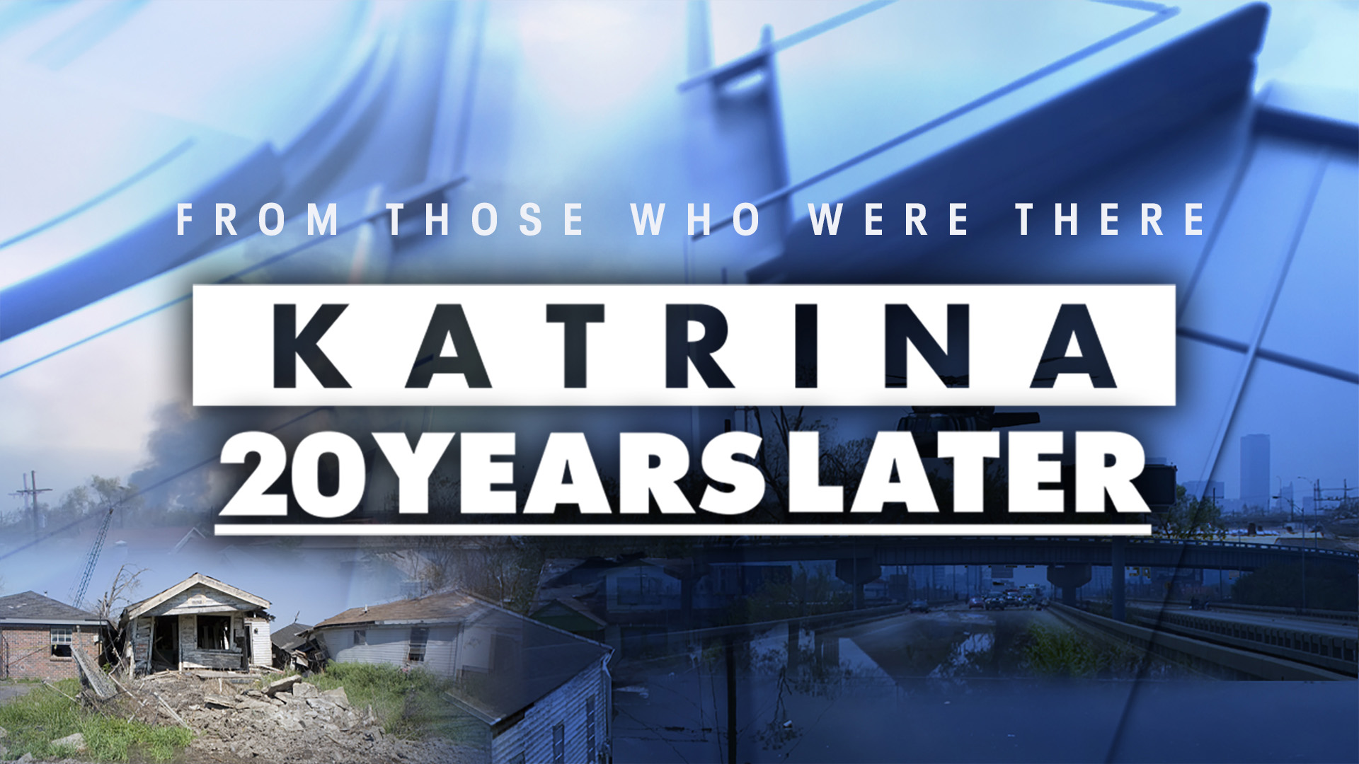 Katrina: 20 Years Later