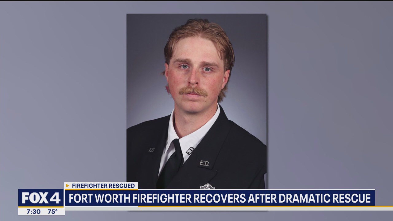 Fort Worth firefighter recovers after dramatic rescue
