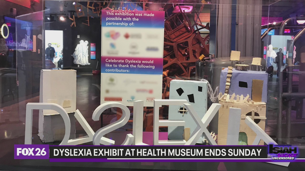Dyslexia Exhibit at Health Museum ends Sunday