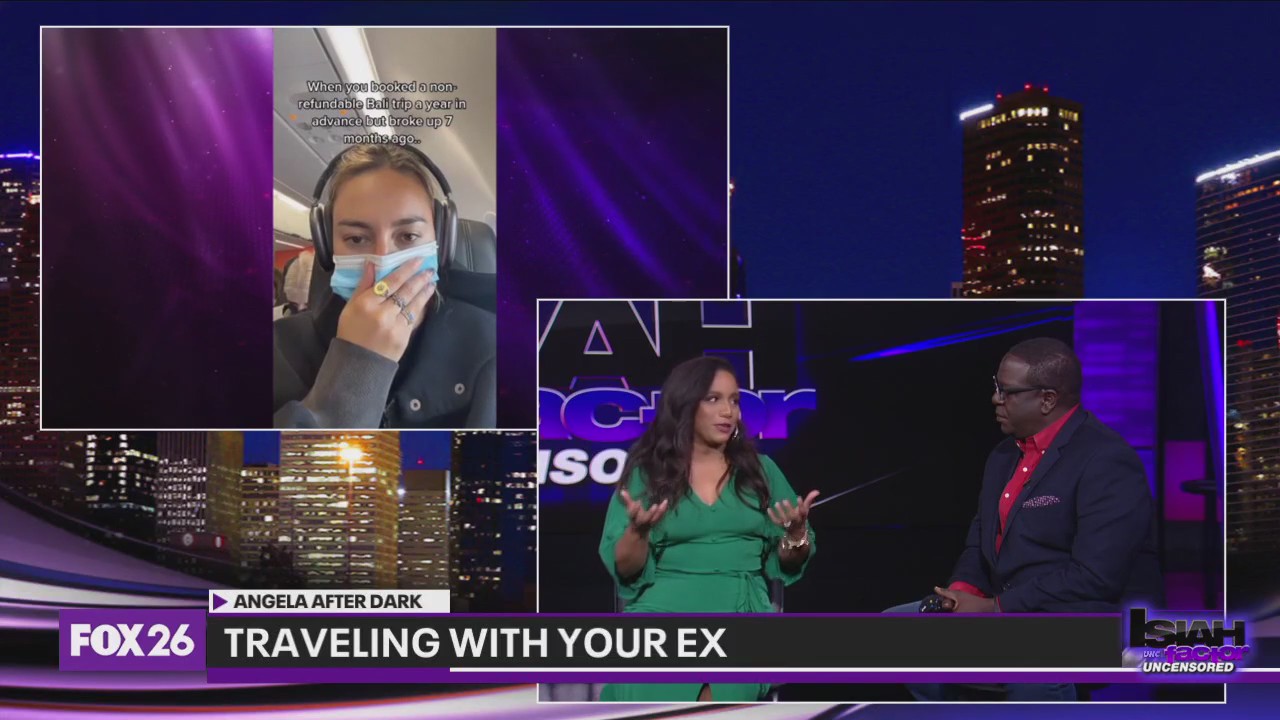 Angela After Dark: Traveling with your ex?! | FOX 26 Houston