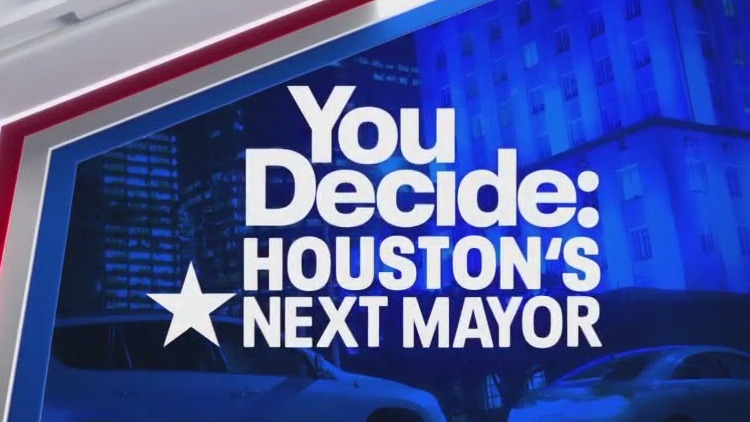 You Decide Houston's Next  mayor