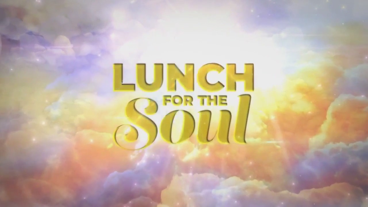 Lunch for the Soul- October 18,2023