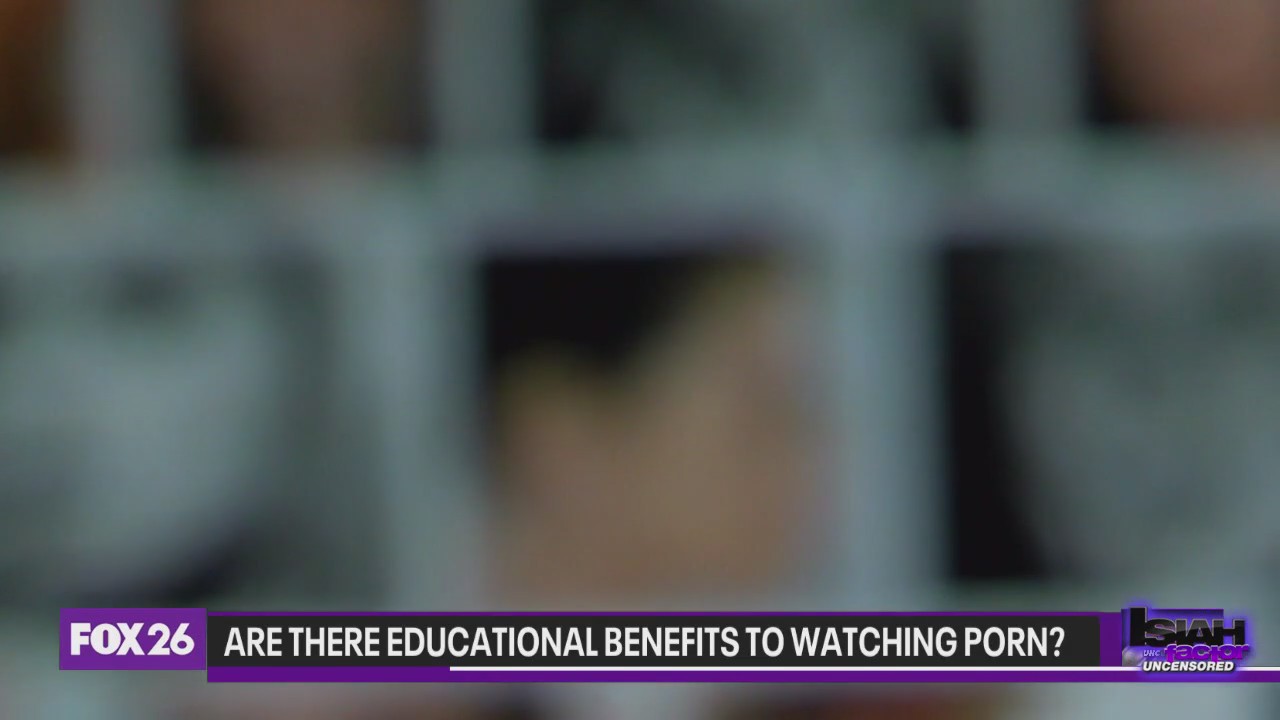 Porn debate: Are there educational benefits to watching pornography?