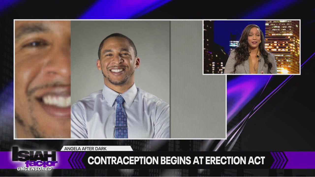 Angela After Dark: Contraception begins at erection act