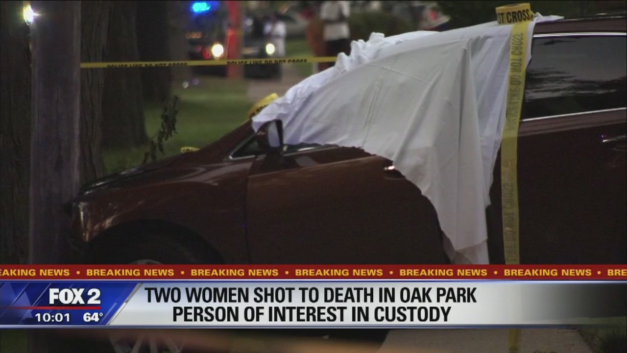 2 women shot to death in Oak Park, person of interest in custody | FOX ...
