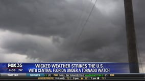 Wicked weather strikes the U.S. with Central Florida under a Tornado Watch