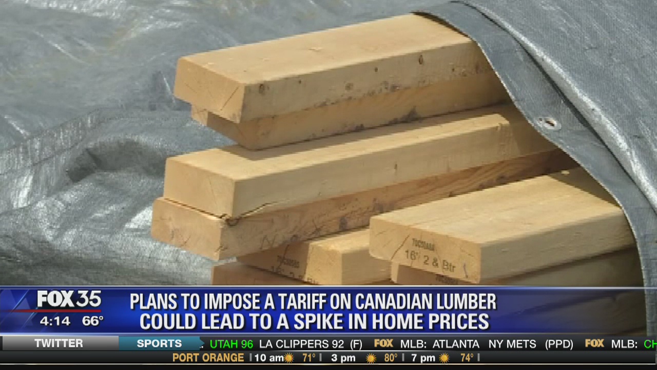 Plans to impose a tariff on Canadian lumber could lead to a spike in home prices