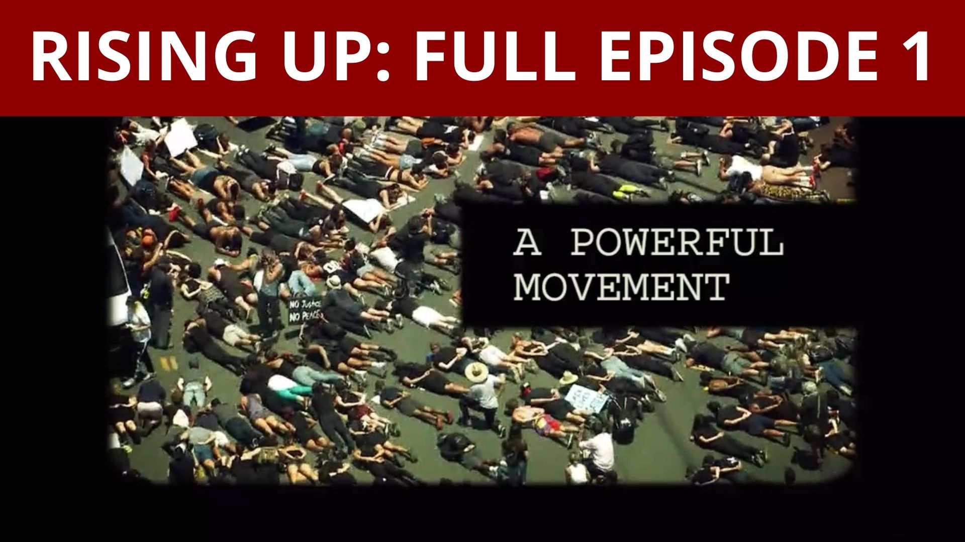 Rising Up, Ep. 1: 'We understand that all lives matter, but they can't all matter until Black lives matter'