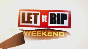 Let It Rip Weekend
