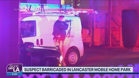 Armed suspect barricaded inside Lancaster mobile home park
