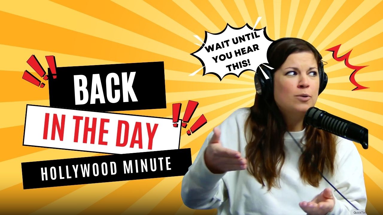 BACK IN THE DAY & Hollywood Minute 1-13-25