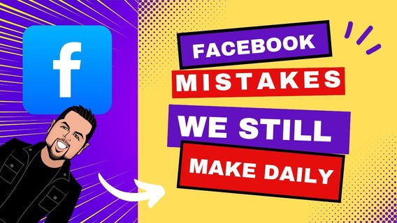 Facebook at 21: Are We Still Making These Mistakes?