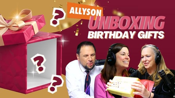 Allyson?s Birthday Gift Extravaganza
