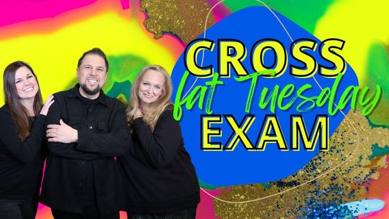 Fat Tuesday Cross Exam