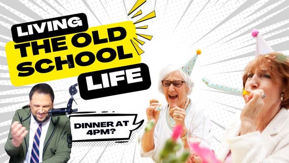 Are We Living Like the Elderly?