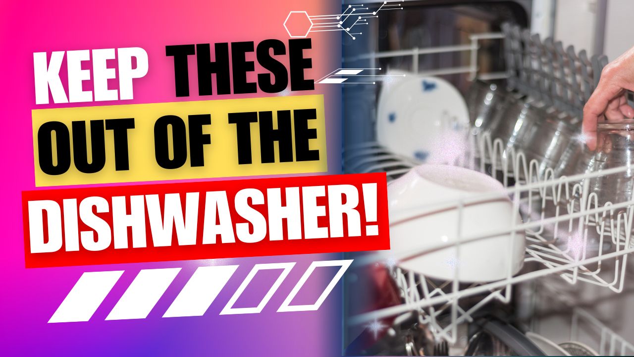 What Should NEVER Go in the Dishwasher?