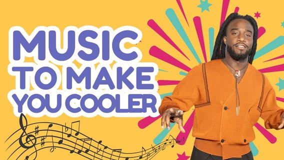 Music to Make You Cooler