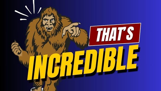 That's Incredible: Bigfoot in Monroe, & a $5,000 Tip Mistake