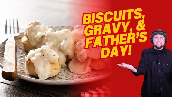 Biscuits, Gravy & $1,000,000 Bacon for Father?s Day