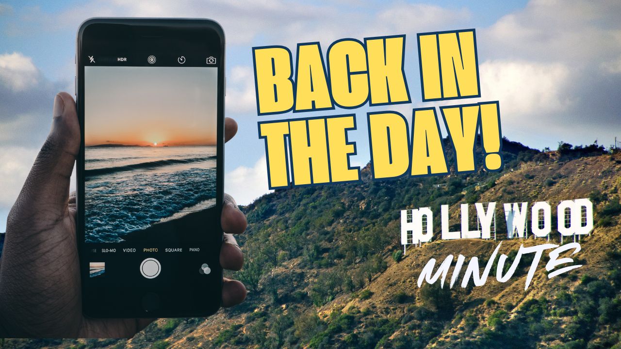 BACK in the Day & Hollywood Minute 7-11-25