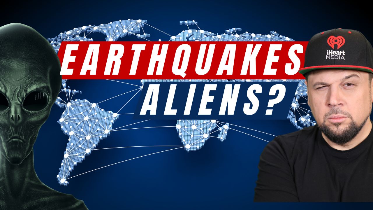 Earthquakes & Aliens?
